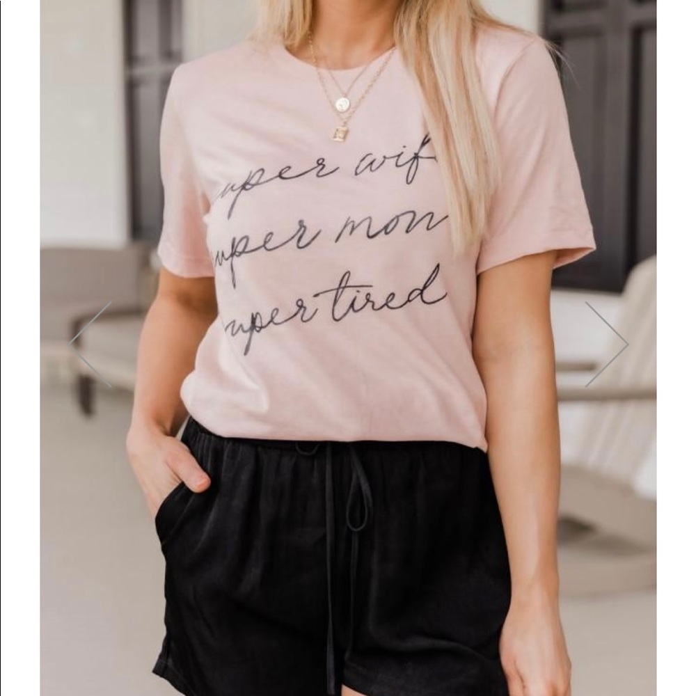 Super Wife, Super Mom, Super Tired peach tee